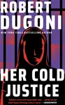 Her Cold Justice - Robert Dugoni