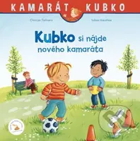 Kubko si nájde nového kamaráta - Christian Tielmann - kniha z kategorie Beletrie pro děti