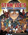 Stan Lee's How to Draw Superheroes - S Lee