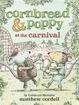 Cornbread & Poppy at the Carnival - Matthew Cordell