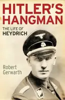 Hitler's Hangman - Robert Gerwarth