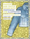 Fashion and Textile Design with Photoshop and Illustrator - Robert Hume
