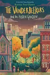 The Vanderbeekers and the Hidden Garden - Karina Yan Glaser
