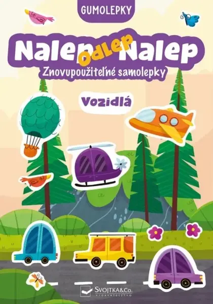 Nalep-odlep-nalep! Gumolepky Vozidlá