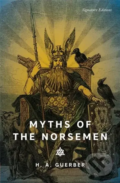 Myths of the Norsemen - H.A. Guerber - kniha z kategorie Mýty, pověsti a legendy