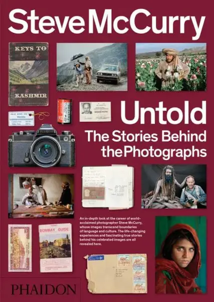 Steve McCurry: Untold - The Stories Behind the Photographs - Steve McCurry, Kerry William Purcell