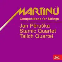 Talichovo kvarteto – Martinů: Skladby pro smyčce