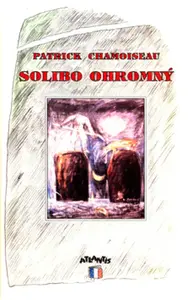 Solibo Ohromný (poškozená) - Patrick Chamoiseau