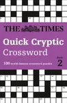 The Times Quick Cryptic Crossword Book 2 - The Times Mind Games, Richard Rogan