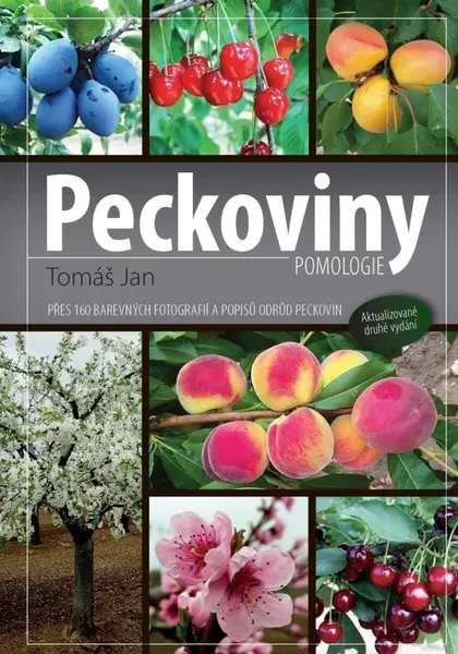 Peckoviny - Přes 160 barevných fotografií a popisů odrůd jádrovin - Jan Tomáš