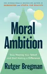 Moral Ambition