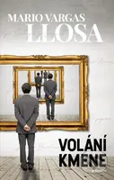 Volání kmene - Mario Vargas Llosa - kniha z kategorie Beletrie