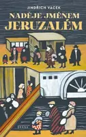 Naděje jménem Jeruzalém - Vacek Jindřich