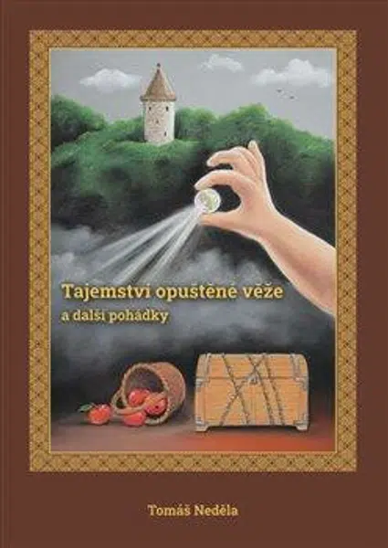 Tajemství opuštěné věže a další pohádky - Neděla Tomáš