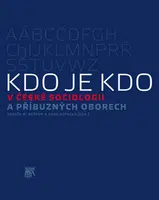 Kdo je kdo v české sociologii a příbuzných oborech - Zdeněk R. Nešpor, Anna Kopecká