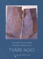 Tváře noci - Kolář Doubravický Jiří, Miloslav Čelakovský