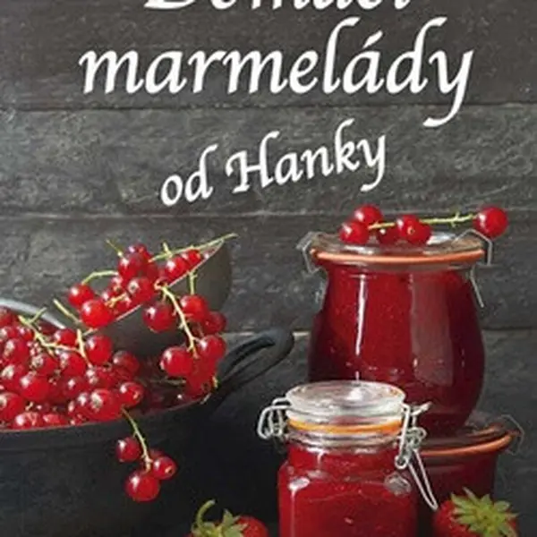 Domácí marmelády od Hanky - Hana Chmelíková
