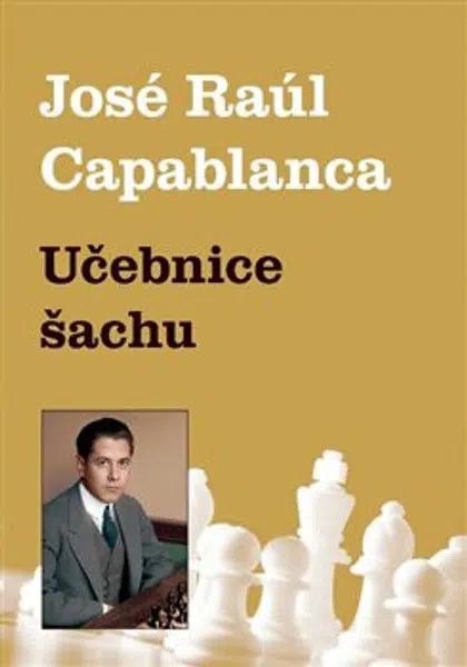 Učebnice šachu - Jose Raul Capablanca