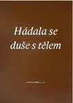 Hádala se duše s tělem - Petr Sláma