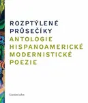 Rozptýlené průsečíky. Antologie hispanoamerické modernistické poezie - José Martí