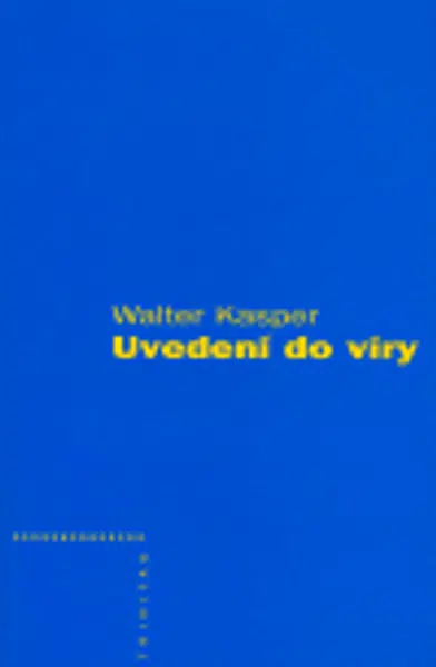 Uvedení do víry - Walter Kasper
