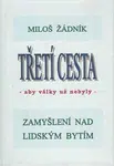 Třetí cesta - aby války nebyly (váz.) - Miloš Žádník