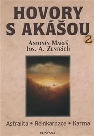 Hovory s akášou 2 - Josef A. Zentrich, Antonín Mareš