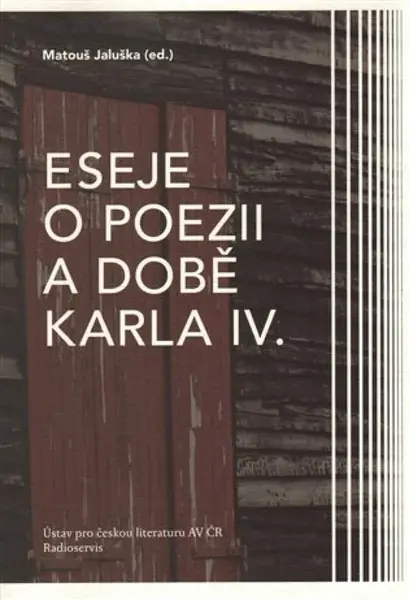 Eseje o poezii a době Karla IV. - Matouš Jaluška