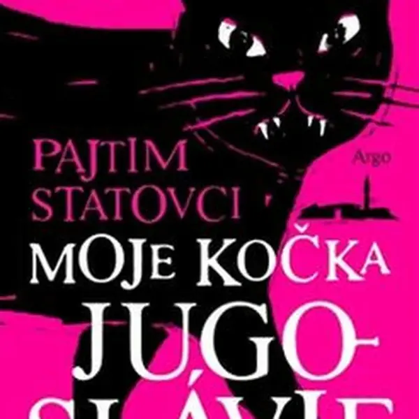 Moje kočka Jugoslávie - Pajtim Statovci