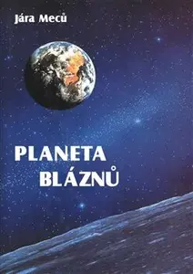 Planeta bláznů - Jára Meců
