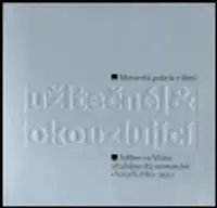 Užitečné a okouzlující - Anna Grossová