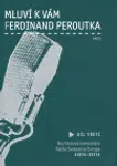 Mluví k vám Ferdinand Peroutka - 3. díl - Ferdinand Peroutka