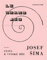 Josef Šíma - Cesta k vysoké hře - Petr Ingerle, Anna Pravdová