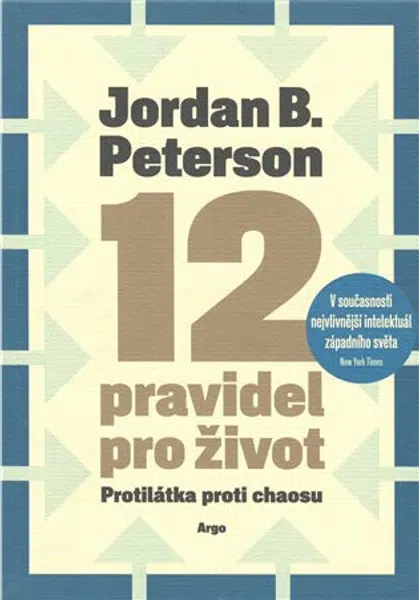 12 pravidel pro život - Jordan B. Peterson