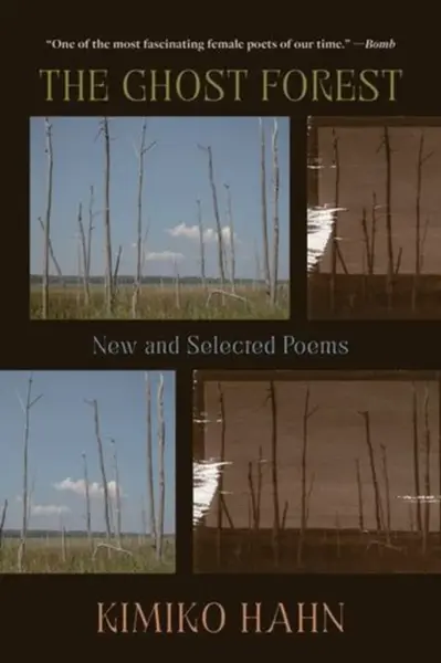 The Ghost Forest - Kimiko  Hahn