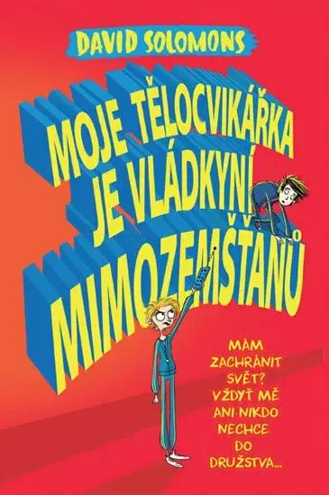 Moje tělocvikářka je vládkyní mimozemšťanů (poškozené) - David Solomons