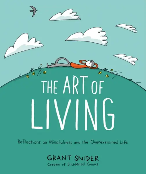 The Art of Living - Grant Snider