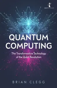 Quantum Computing - Brian Clegg