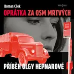 Oprátka za osm mrtvých - Roman Cílek - audiokniha
