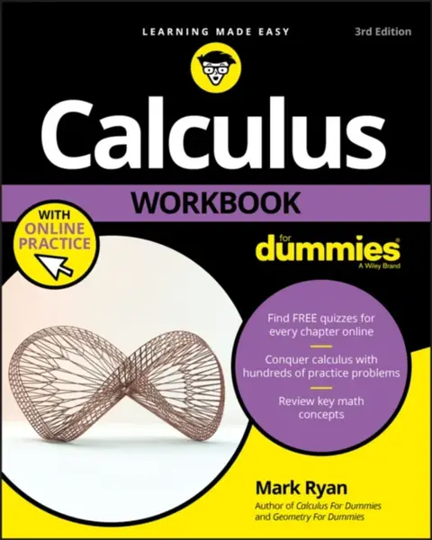 Calculus Workbook For Dummies with Online Practice , Third Edition - Ryan Mark