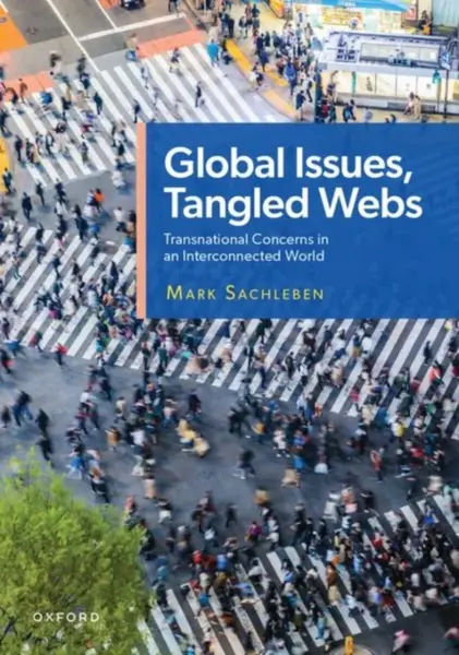 Global Issues, Tangled Webs - Mark  Sachleben