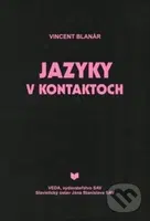 Jazyky v kontaktoch - Vincent Blanár - kniha z kategorie Jazykové učebnice a slovníky