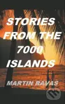 Stories from the 7000 Islands - Martin Ravas