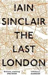 The Last London - Iain Sinclair - kniha z kategorie Průvodci Evropou