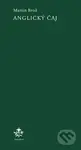 Anglický čaj - Martin Brož - kniha z kategorie Poezie