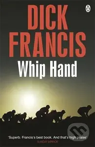 Whip Hand - Dick Francis - kniha z kategorie Detektivky