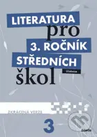 Literatura pro 3. ročník středních škol (Učebnice (Zkrácená verze)) - kniha z kategorie Gymnázia