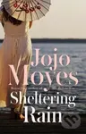 Sheltering Rain - Jojo Moyes - kniha z kategorie Romantika