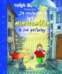 Ja nechcem byť mimozemšťan - Roman Brat, Miroslav Regitko (Ilustrátor) - kniha z kategorie Beletrie pro děti