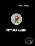 Věštírna na nebi - Josef Honys